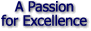 A Passion

for Excellence